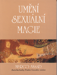 Margo Anand: Umění sexuální magie